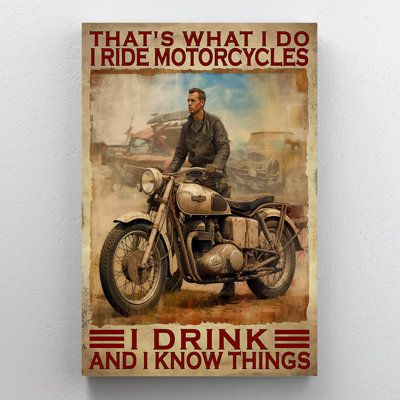 I Ride A Motorcycles I Drink - 1 Piece Rectangle G I Ride A Motorcycles I Drink - 1 Piece Rectangle Graphic Art Print On Wrapped Canvas - Wrapped Canvas Print