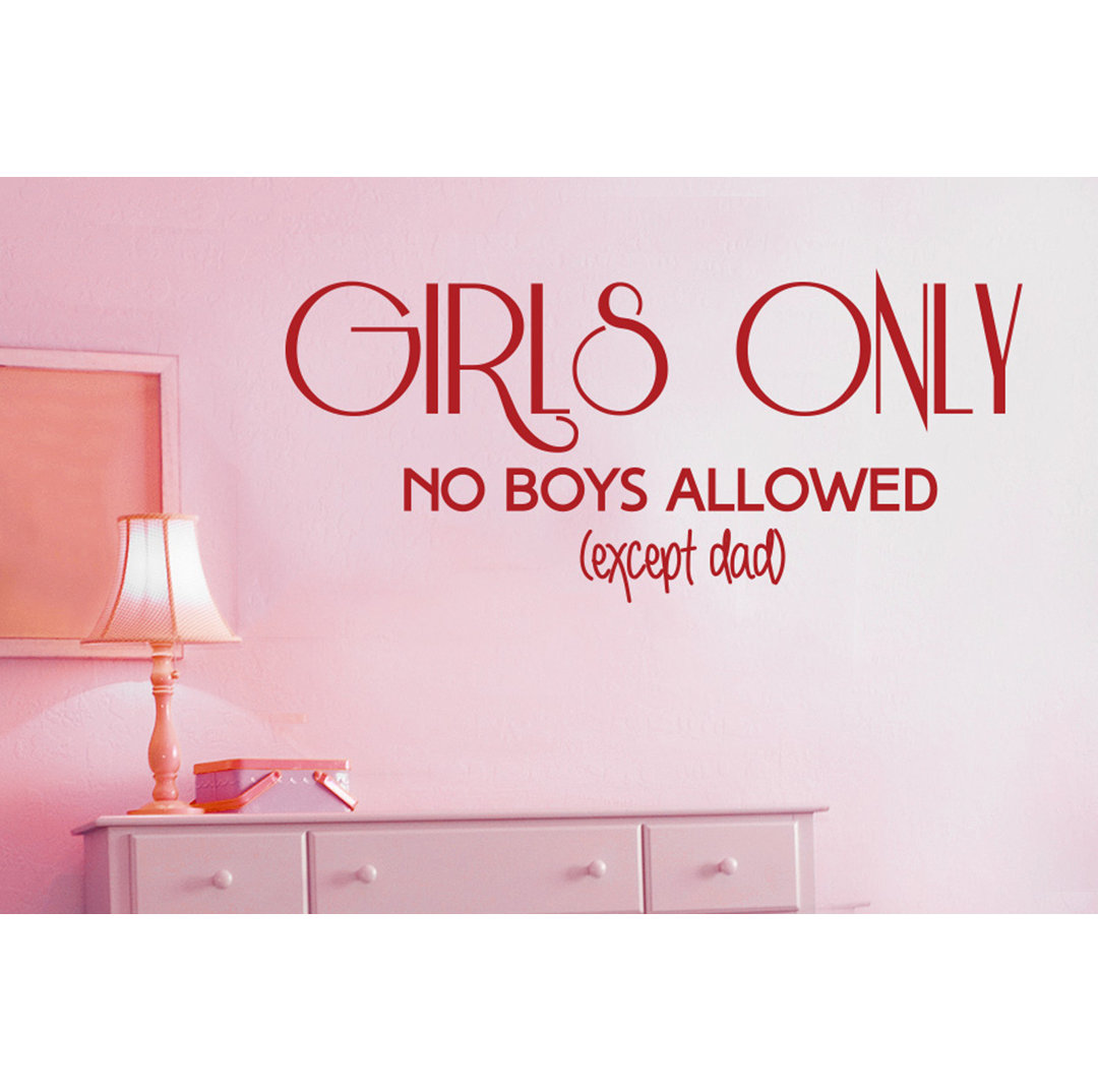 Girls Only No Boys Allowed Except Dad Wall Sticker