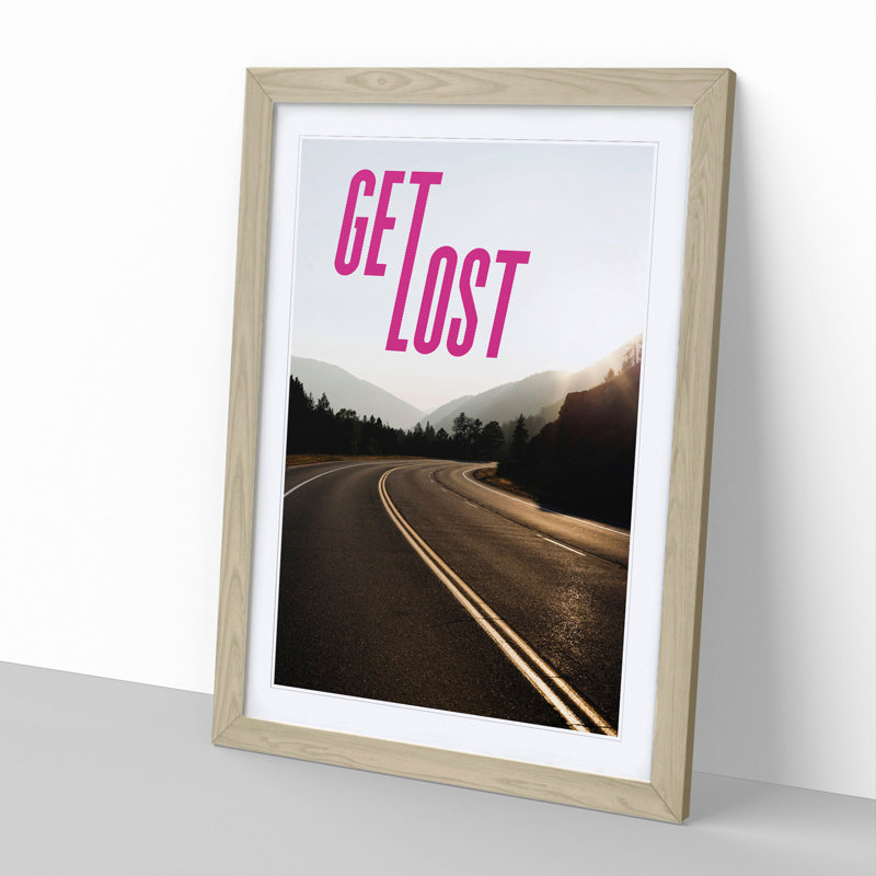 Get Lost - Picture Frame Graphic Art, 90cm H x 65cm W x 2cm D, Oak