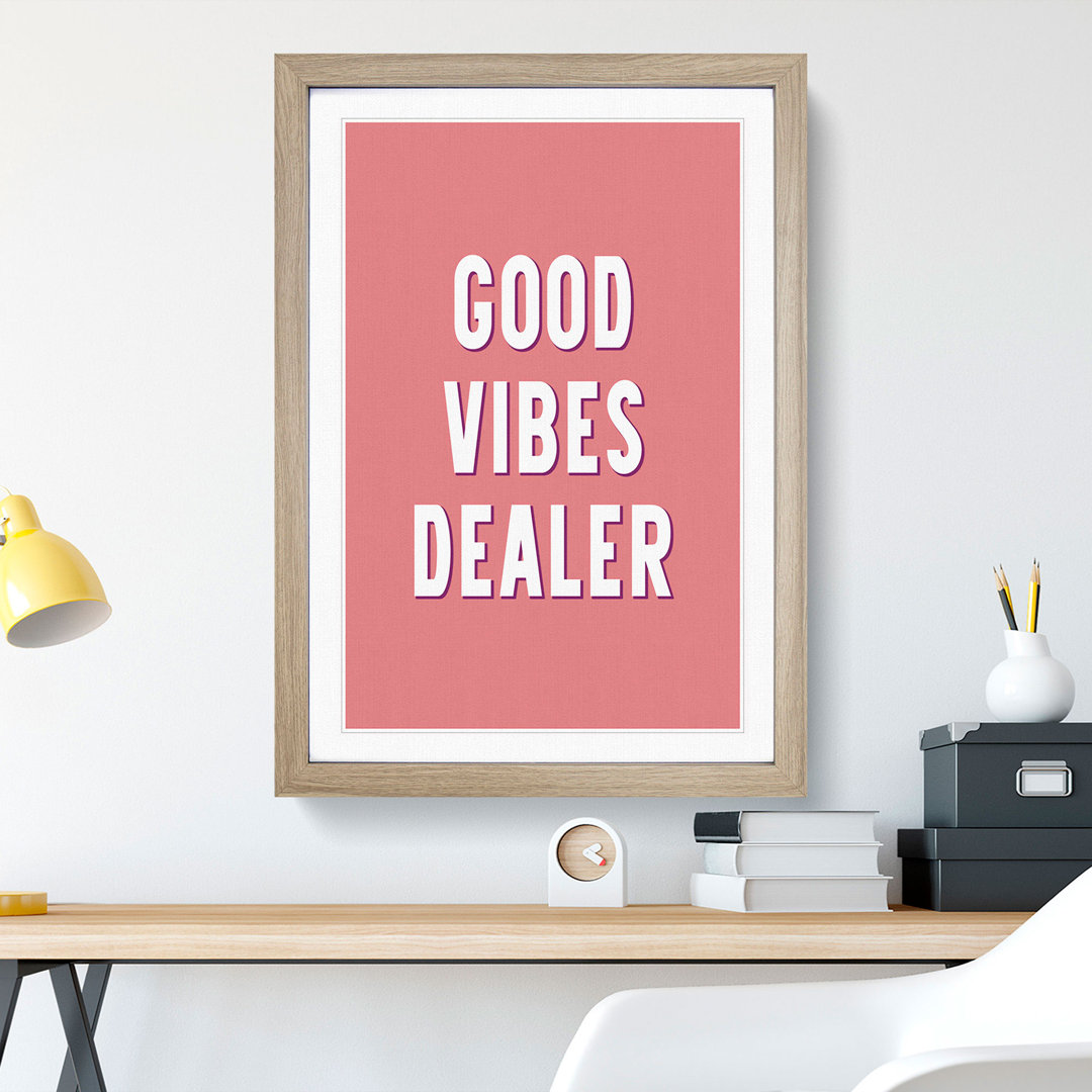 Good Vibes Dealer - Picture Frame Typography