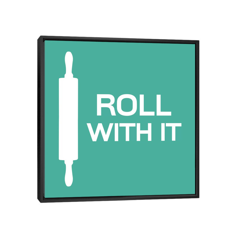 «Kitchen Roll with It», impression sur toile, H 37 po x l 37 po x P 1,5 po, Toile avec cadre noir, Pas de tapis