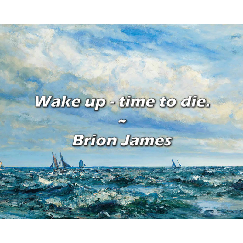 Citation de Brion James: Réveillez-vous, c'est l'heure de la mort.