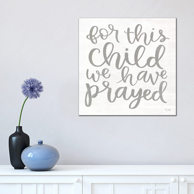For This Child We Have Prayed by Jaxn Blvd. - Wrapped Canvas Gallery-Wrapped Canvas Giclée, 45.72 cm H x 45.72 cm W
