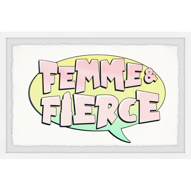 Femme & Fierce by Marmont Hill - Single Picture Frame Print, 20 cm H x 30 cm W