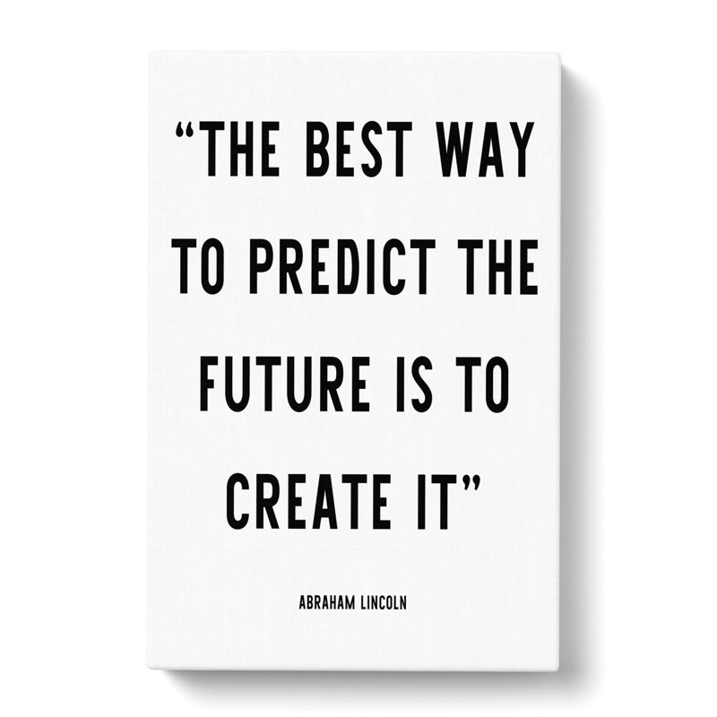 Predict The Future - Wrapped Canvas, 60cm H x 40cm W x 3cm D