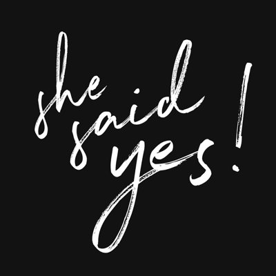 " She Said Yes "