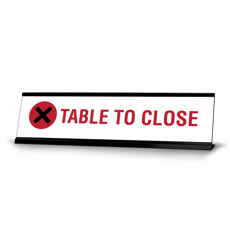 Table To Close Desk Sign