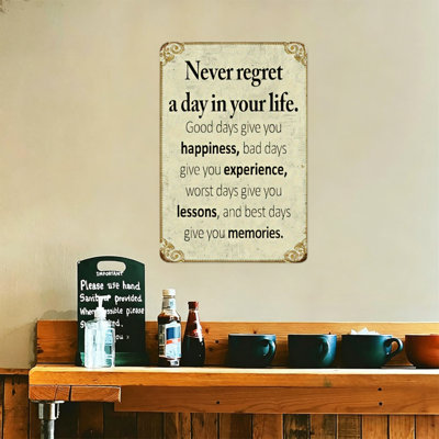 High-Quality Tin Sign Decor,  Never Regret A Day In Your Life , durable, fade-resistant, easy to hang, perfect for home, kitchen, bar decor to add rustic or modern charm.