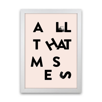 All That Mess - Print