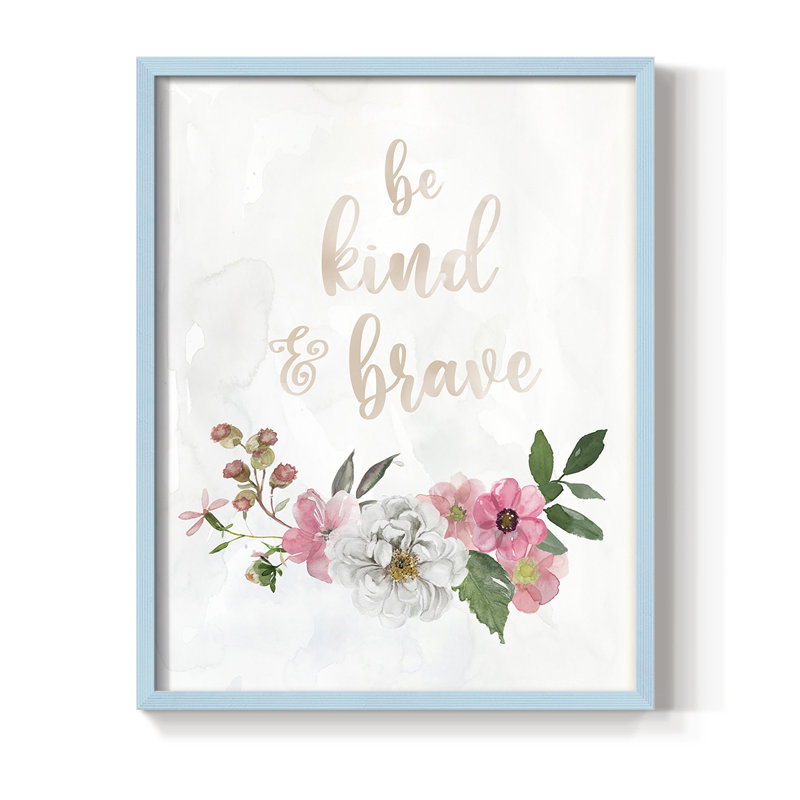 Be Kind and Brave Framed Print - Solid Wood