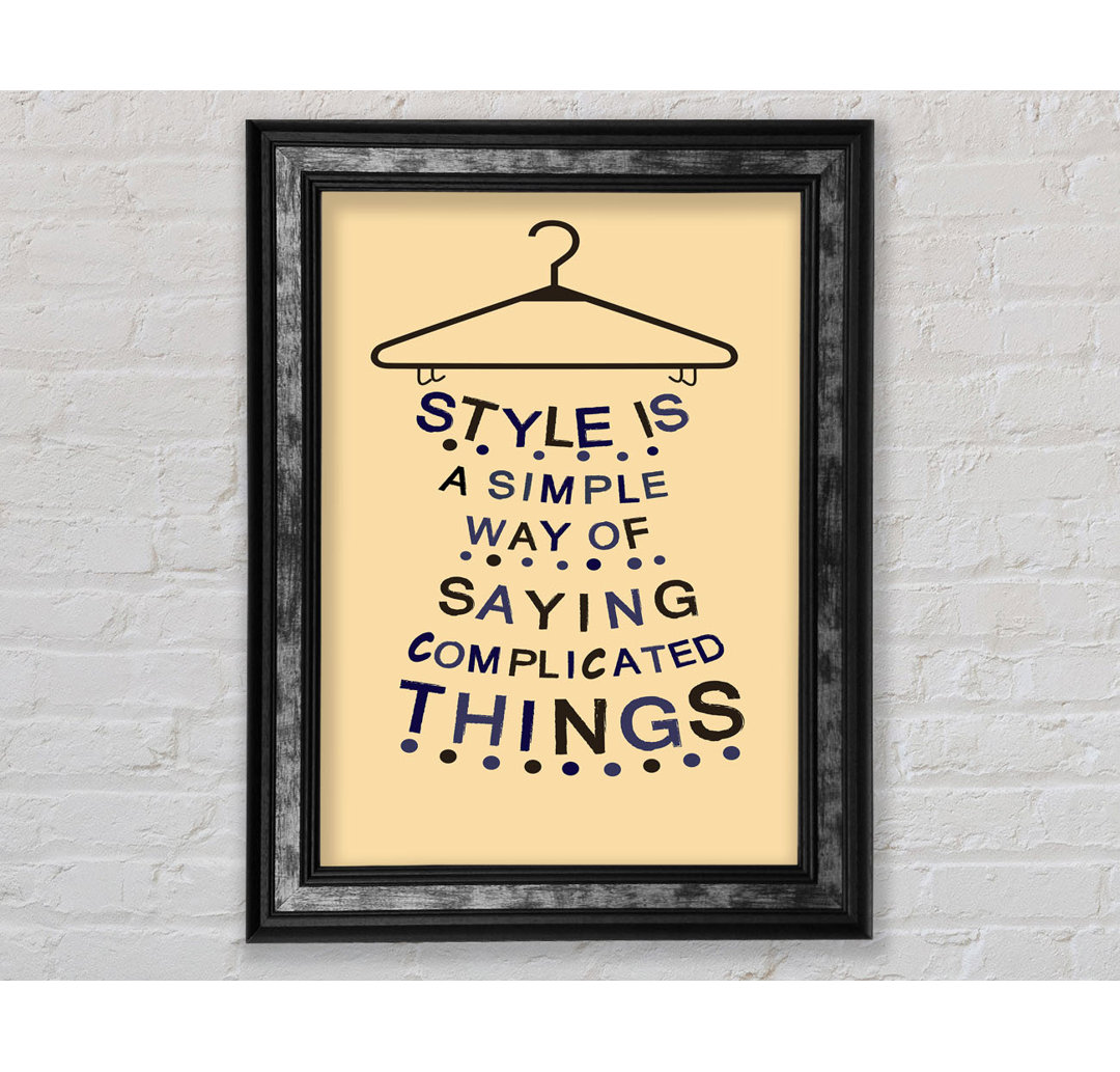 Stil ist ein einfacher Weg - Single Picture Frame Typography