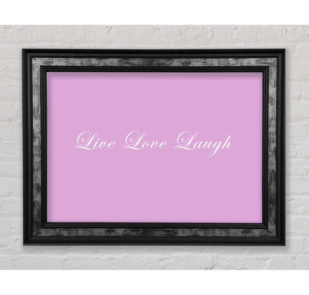 Liebe Zitat Live Love Laugh 2 Pink - Druck