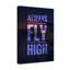 Always Fly High - Wrapped Canvas Print