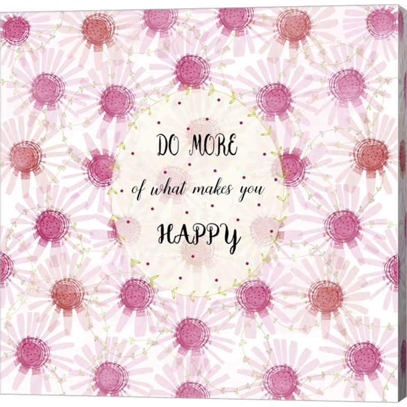 «Do More of What Makes You Happy» par Jyotsna Warikoo - Art textuel sur toile tendue, H 12 po x l 12 po x P 1,5 po