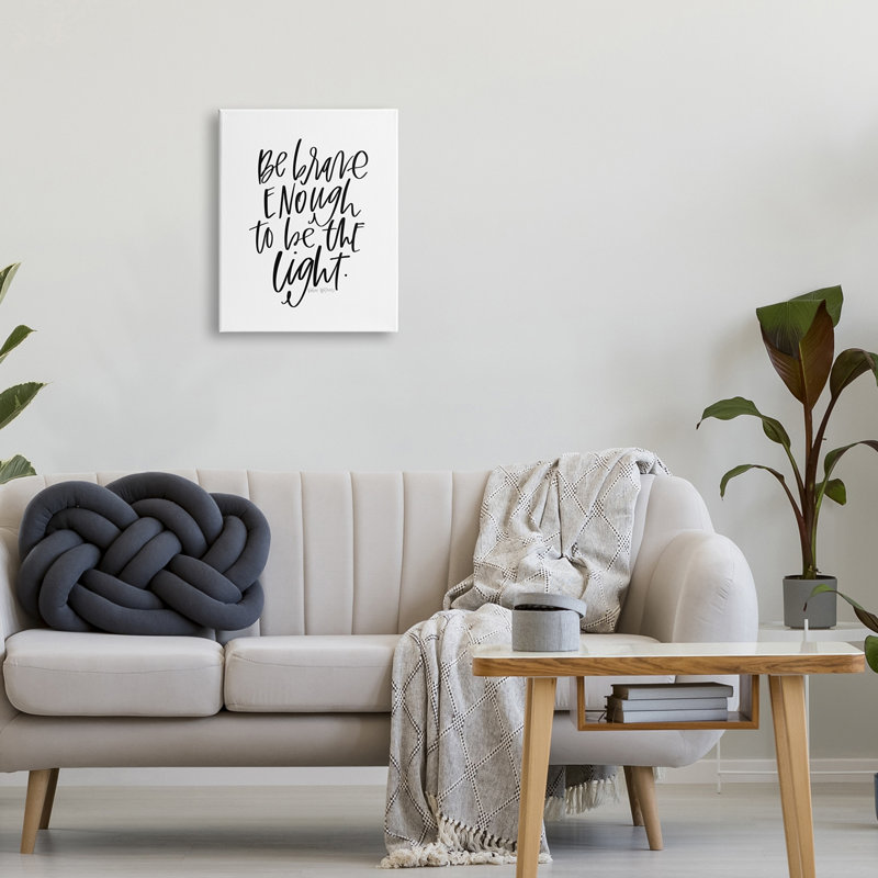«Brave Enough Calligraphy Minimalistic White Design» par Valerie Vienna - Art textuel, Toile tendue