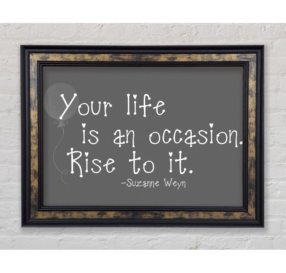 Suzanne Weyn Your Life Is An Occasion Grey - Single Picture Frame Typography