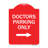 Signmission Designer Series Sign - Doctors Parking Only/24137/24135-57565038