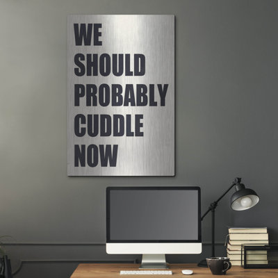 " We Should Probably Cuddle Now " by Nicklas Gustafsson