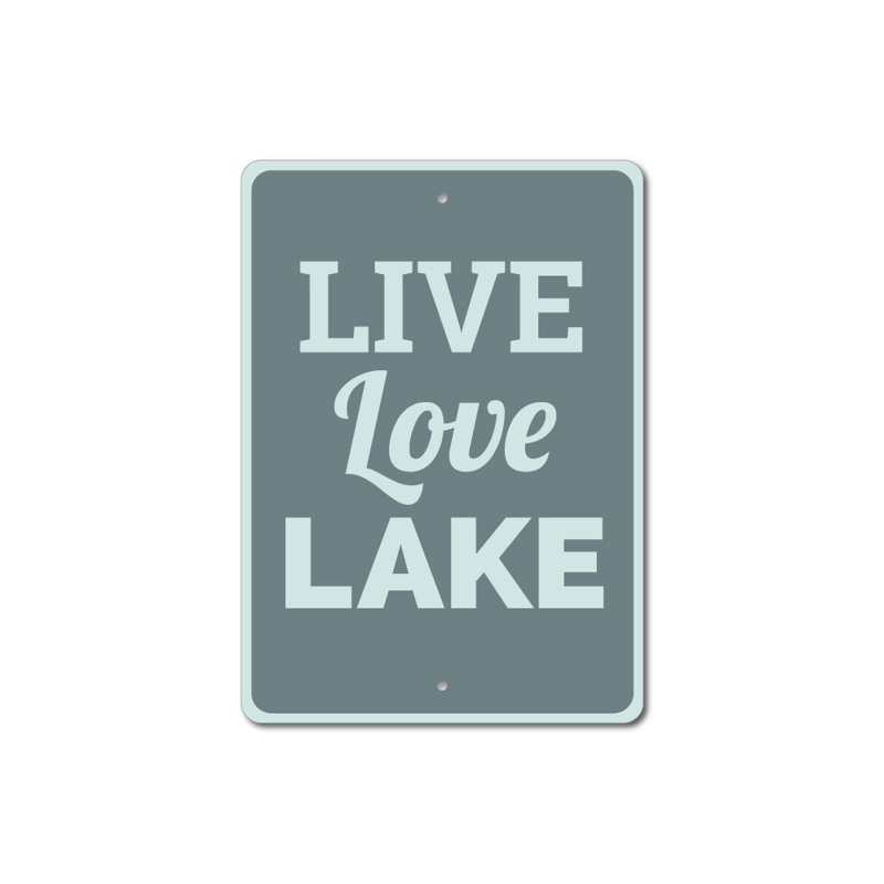 Plaque en aluminium «Live Love Lake», H 14 po x l 10 po x P 0,04 po