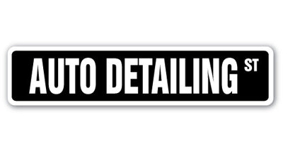Auto Detailing Street Sign Heavy Duty Plastic 7" X 30"
