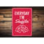 Enseigne «Everyday Im Shufflin» en aluminium-58289189