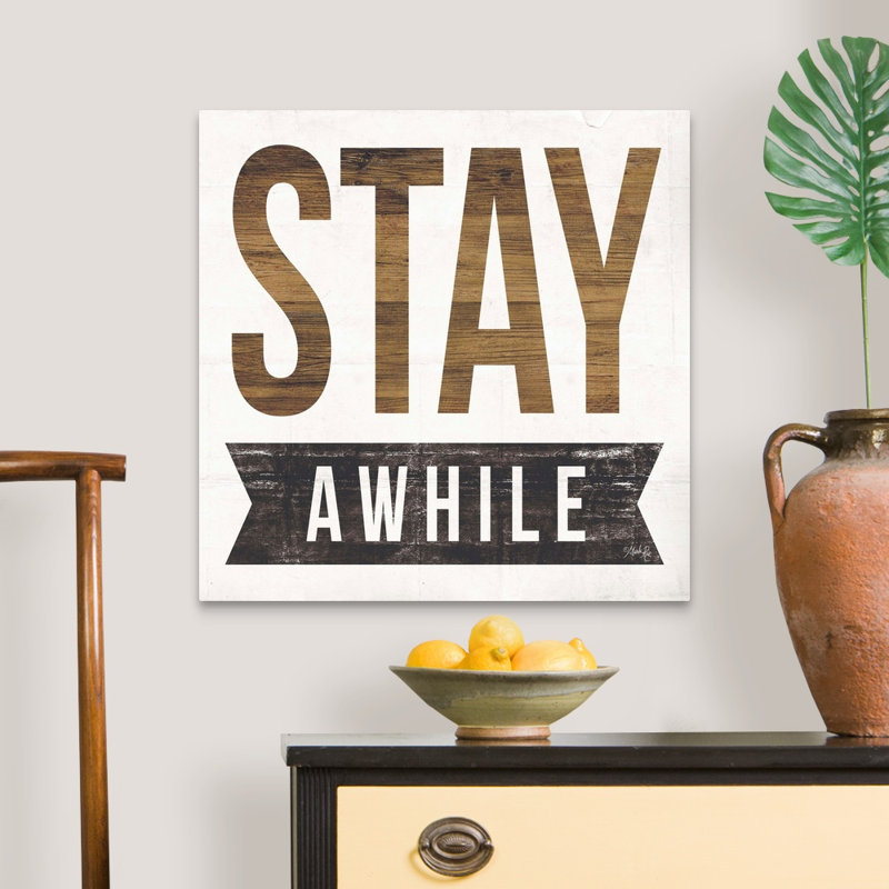 «Stay A Time» par Marla Rae, reproduction d'art textuel sur toile, Toile tendue, H 24 po x l 24 po x P 1,25 po