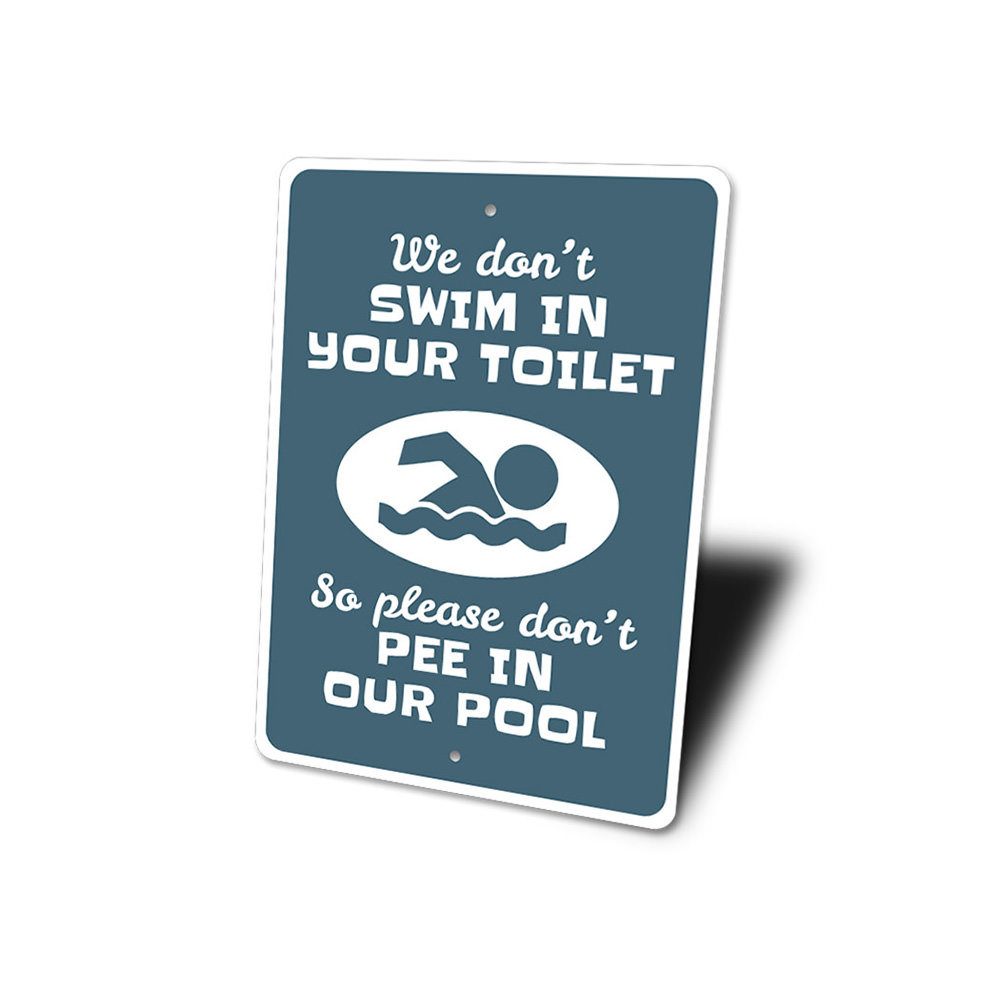Don't Pee In The Pool Aluminum Sign Lizton Sign Shop, Inc