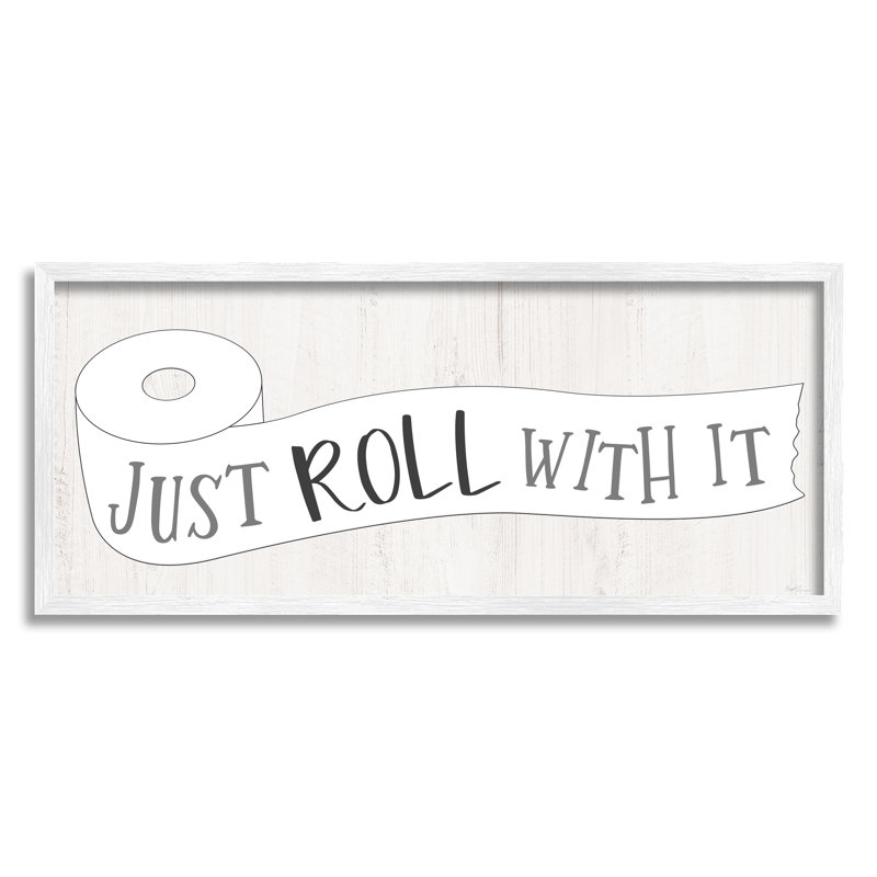 «Roll with it», papier de toilette campagne charmante par Natalie Carpentieri - Art textuel sur bois, H 10 po x l 24 po