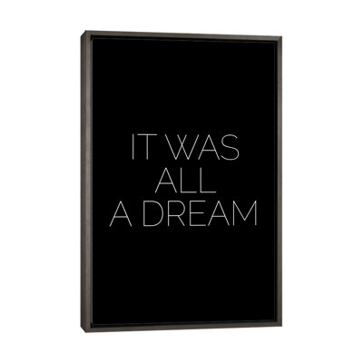 " It Was All A Dream "