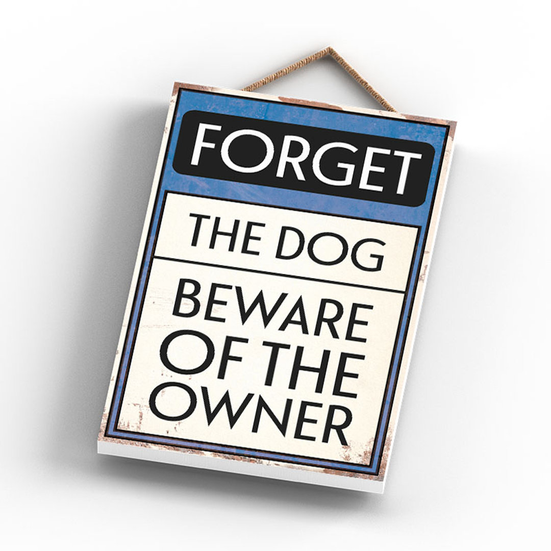 FORGET THE DOG `OWNER 185X120