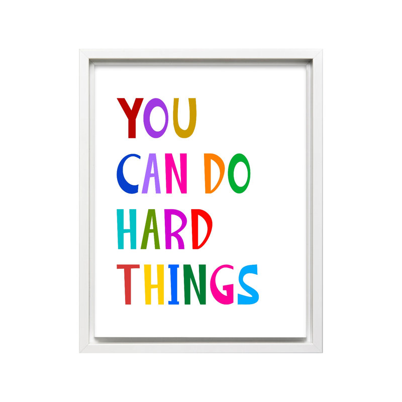 You Can Do Hard Things No2, Canvas, 24"H x 32"W, White Framed