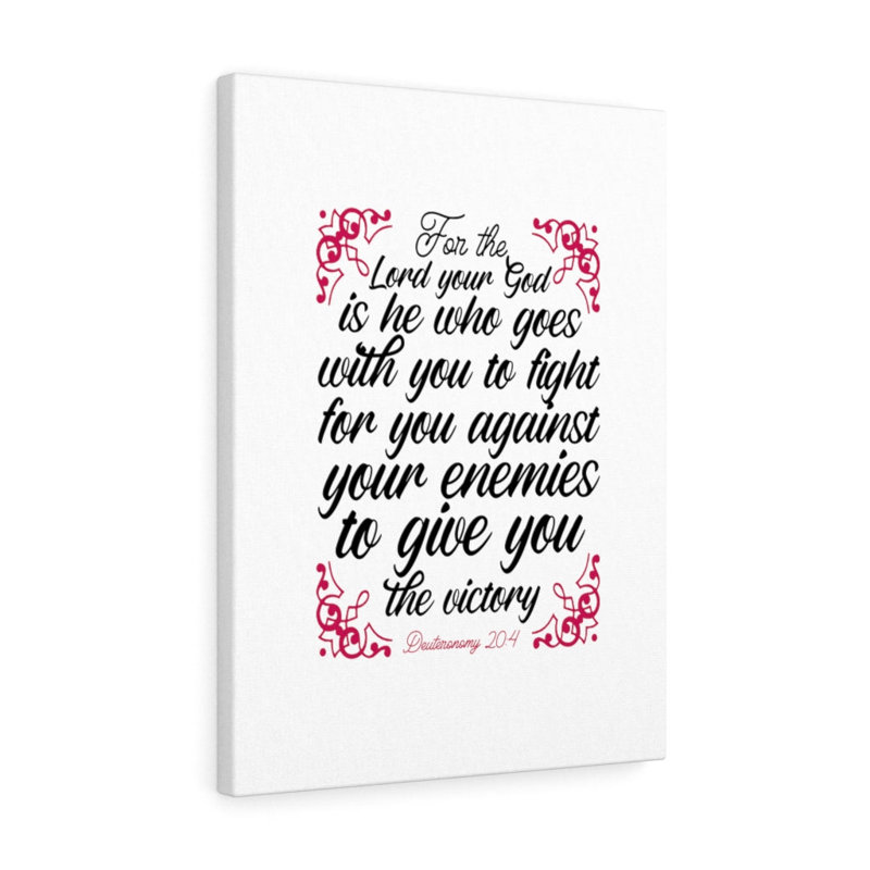The Lord Your God Deuteronomy 20:4 - Wrapped Canvas Print, 61cm H x 46cm W