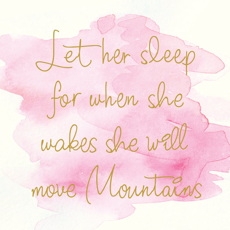«Let Her Sleep for When She Wakes She Will Move Mountains Quote» par Marilu Windvand, reproduction d'art sur toile tendue