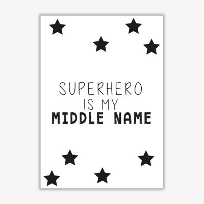 Superhero Is My Middle Name - Print