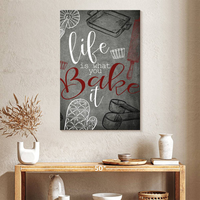 Life Is What You Bake It, H 39 po x l 26 po