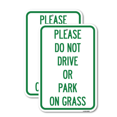 (2 Pack) Please Do Not Drive or Park on Grass 12" X 18" Heavy-Gauge Aluminum Sign