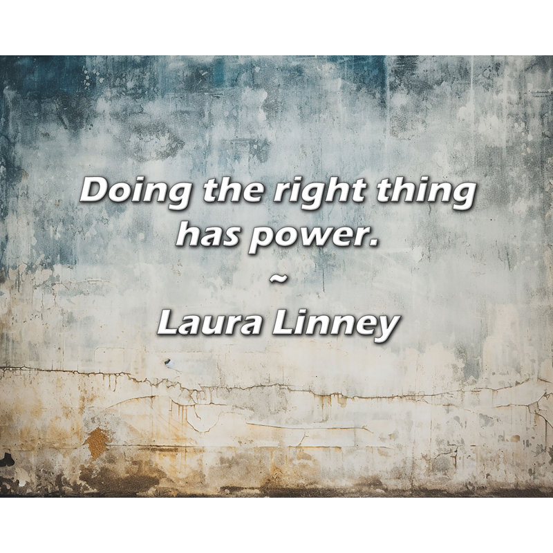 Citation de Laura Linney: «Faire la bonne chose a du pouvoir.