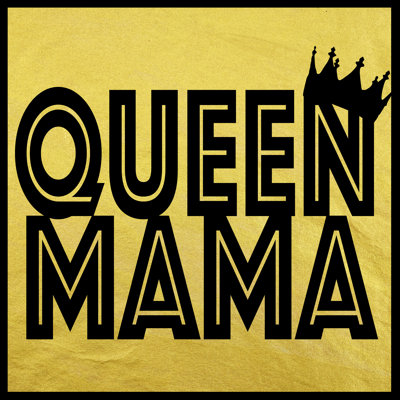 Queen Mama 16x16