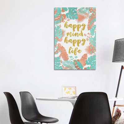 Happy Mind Happy Life - Wrapped Canvas Print