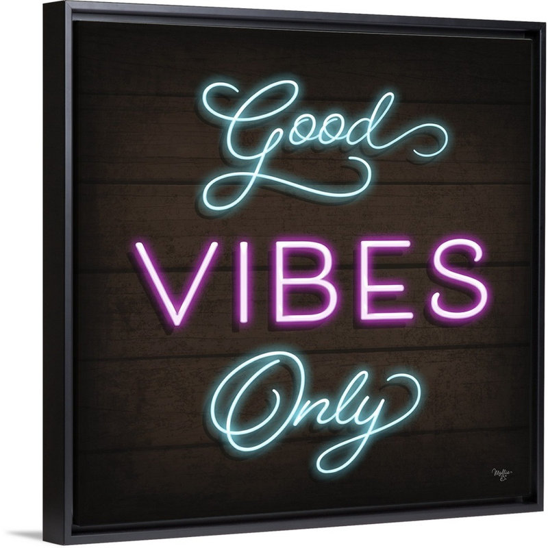 Impression sur toile «Neon Good Vibes Only» par Mollie B., Cadre noir, H 26 po x l 26 po x P 1,75 po