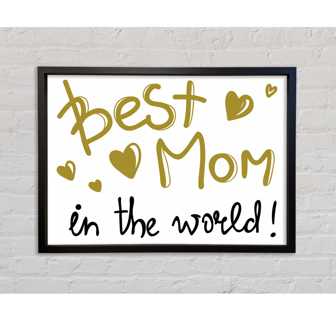 Best Mom In The World - Einzelner Bilderrahmen Kunstdrucke auf Leinwand