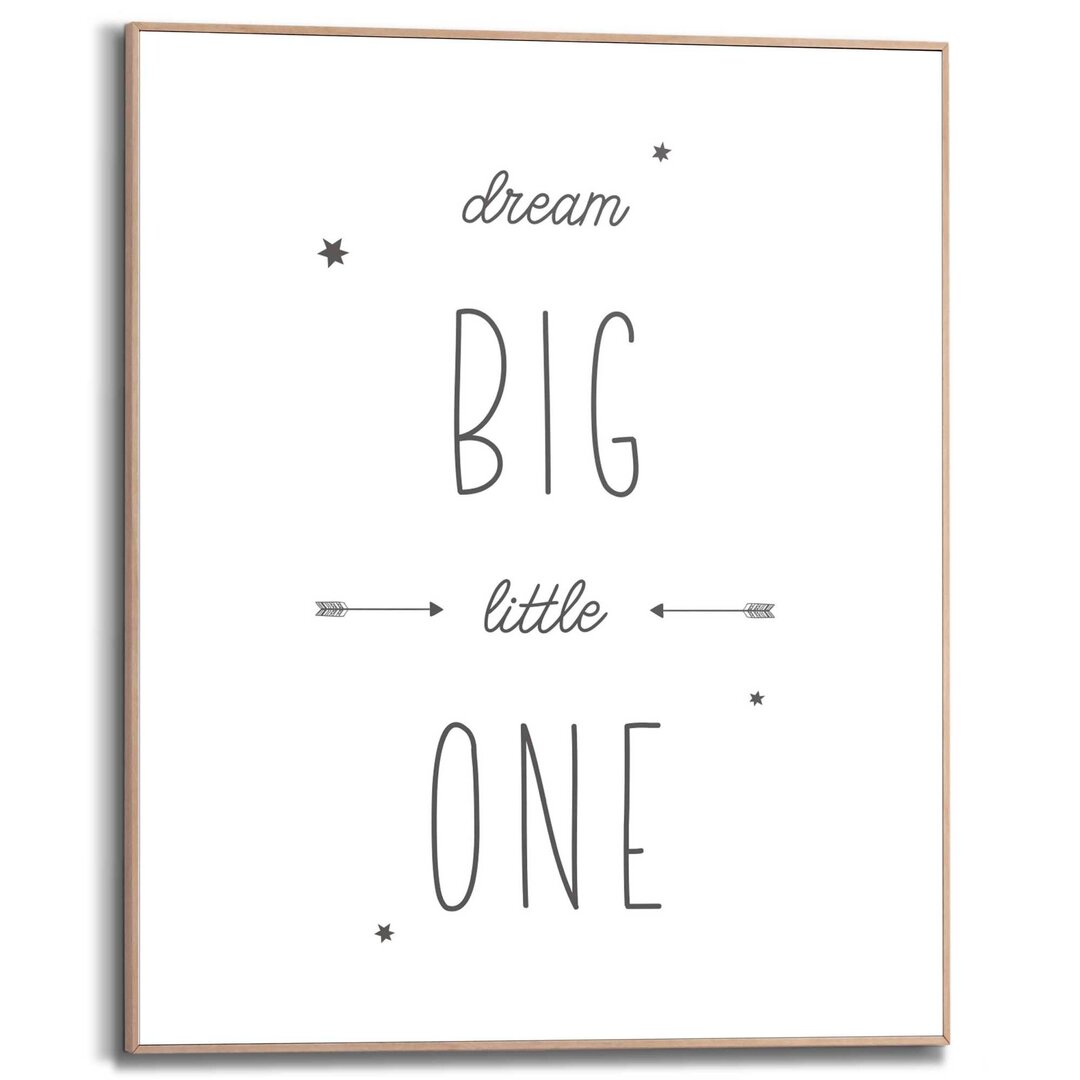 Gerahmtes Bild Dream Big Little One