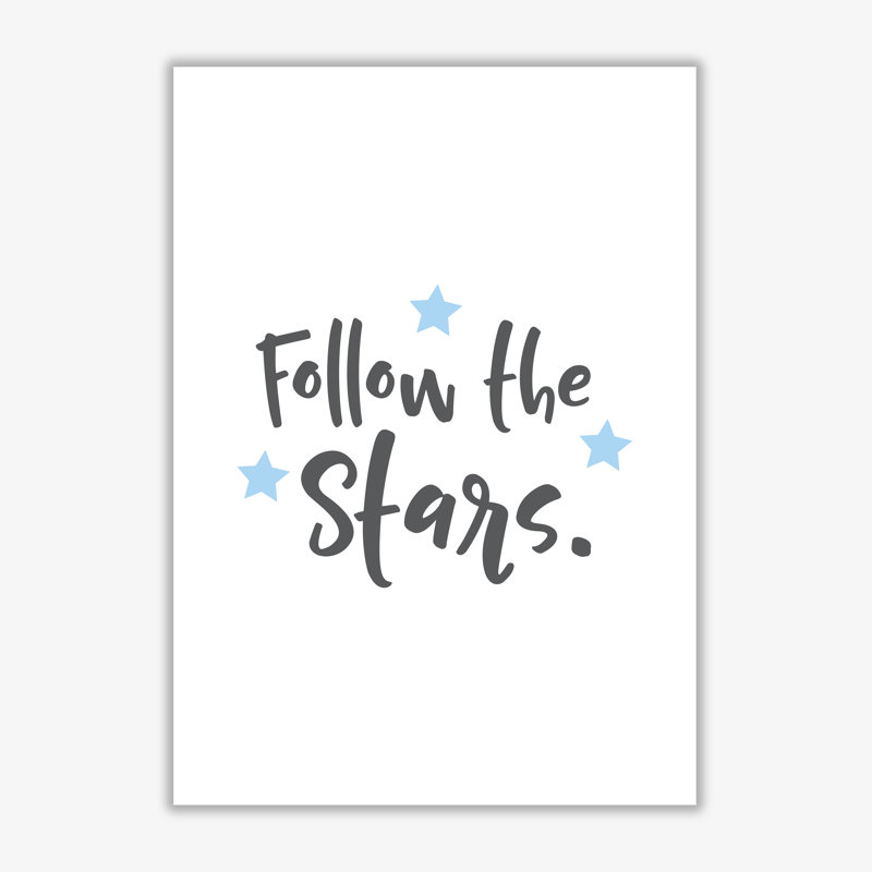 Follow The Stars - Print, 60 cm H x 42 cm W x 1 cm D, No Frame