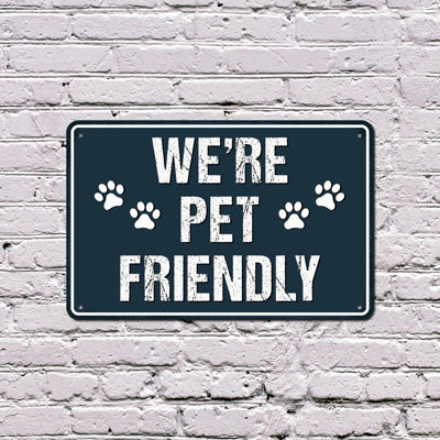 We’re Pet Friendly Street 10 Inch x 14 Inch Plastic Sign