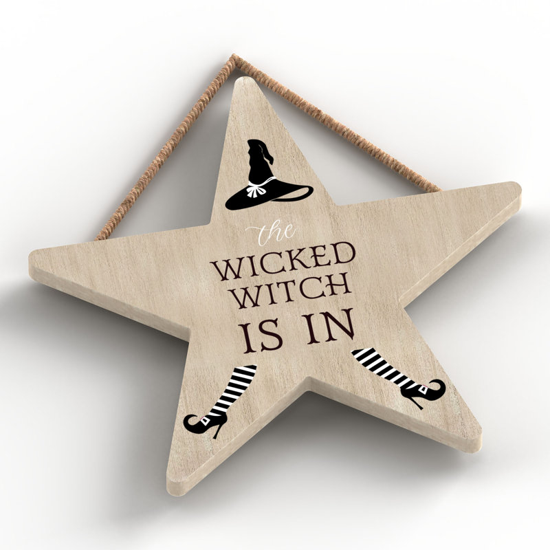 The Wicked Witch Is in Wooden Star Plaque