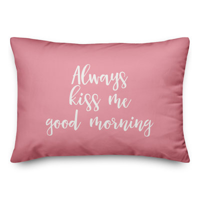  Coussin décoratif "Always Kiss Me Good Morning"