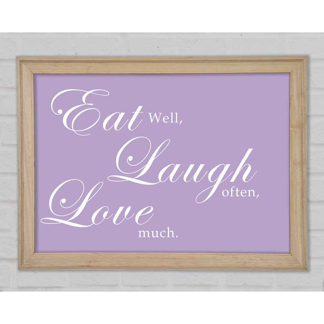 Küche Zitat Eat Laugh Love Lilac Gerahmter Druck