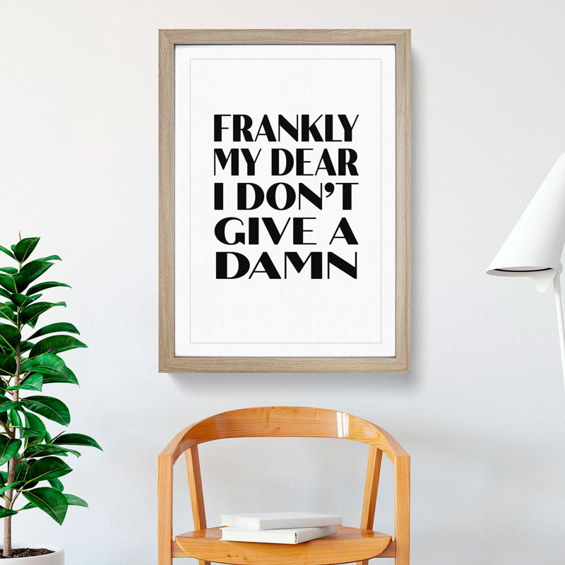 Frankly My Dear - Picture Frame Typography, 90cm H x 65cm W x 2cm D, Oak