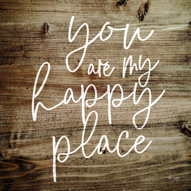 You Are My Happy Place par Jaxn Blvd. - Imprimé, H 12 po x l 12 po, Non, Wrapped Canvas