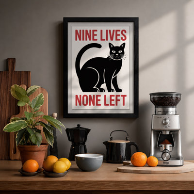 Nine Lives None Left Typography - Print